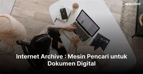 internet archive new indo|Internet Archive : Mesin Pencari untuk Dokumen Digital.